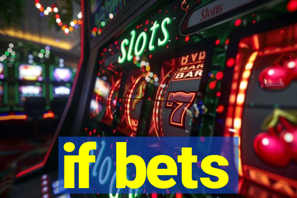 if bets